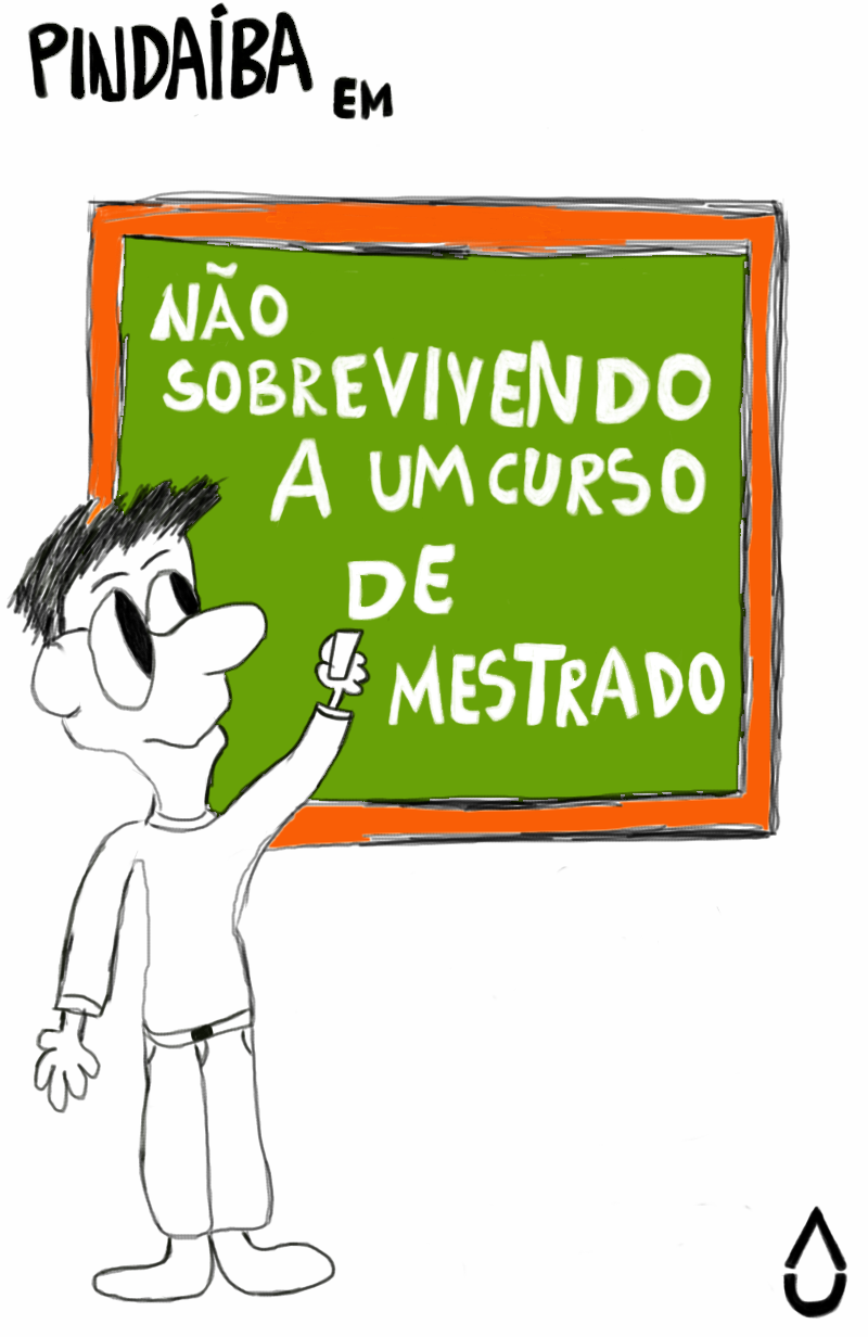 Pinda�ba em: N�o Sobrevivendo a um Curso de Mestrado